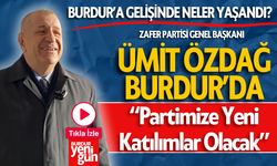 Zafer Partisi Genel Başkanı Ümit Özdağ Burdur'da