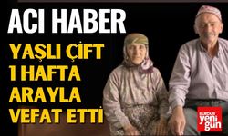 Acı Haber! Yaşlı Çift 1 Hafta Arayla Vefat Etti