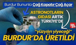 Yüzyılın Yiyeceği Burdur'da Üretildi