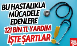 Bu Hastalıkla Mücadele Edenlere Devlet Desteği