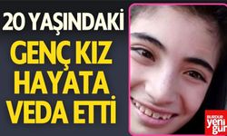 20 Yaşındaki Genç Kız Hayata Veda Etti