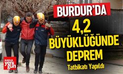 Burdur'da 4,2 Büyüklüğünde Deprem Tatbikatı Yapıldı