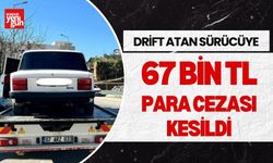 Drift Atan Sürücüye 67 Bin TL Para Cezası Kesildi