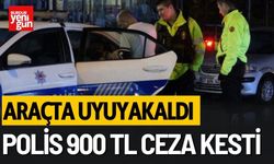 Araçta Uyuyakaldı 900 TL Ceza Yedi