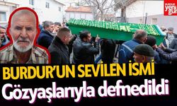 Burdur'un Sevilen İsmi Hayata Gözlerini Yumdu