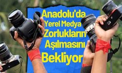 Anadolu'da Yerel Medya Zorlukların Aşılmasını Bekliyor