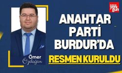 Anahtar Parti Burdur’da Resmen Kuruldu