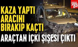 Kaza yapıp bırakıp gittiği araçtan içki şişesi çıktı