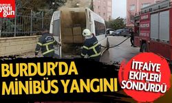 Burdur’da Park Halindeki Minibüste Yangın