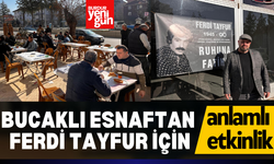 Bucaklı esnaftan Ferdi Tayfur için anlamlı etkinlik