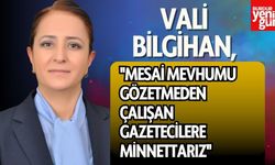 Burdur Valisi Bilgihan,''Mesai Mevhumu Gözetmeden Çalışan Gazetecilere Minnettarız''