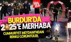 Burdur'da 2025 Yılbaşı Coşkusu: İşte Burdur'dan Renkli Kareler