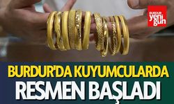 Burdur'da Kuyumcularda Resmen Başladı