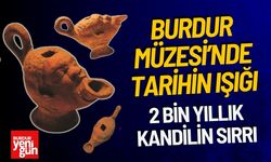 Burdur Müzesi’nde Tarihin Işığı: 2 Bin Yıllık Kandilin Sırrı