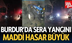 Burdur'da Sera Yangını! Maddi Hasar Büyük