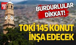 TOKİ Burdur'da 145 Konut İnşa Edecek