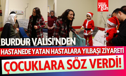 Burdur Valisi'nden hastanede yatan hastalara yılbaşı ziyareti