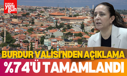 Burdur'da %74'ü Tamamlandı