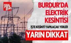 Burdur'da  Planlı Elektrik Kesintisi Yapılacak