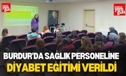 Burdur’da Sağlık Personeline Diyabet ve Tipleri Anlatıldı