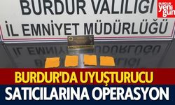 Burdur'da Uyuşturucu Satıcılarına Operasyon