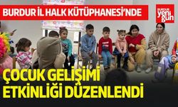 Burdur’da Çocuk Gelişimi Etkinliği Düzenlendi