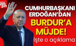 Cumhurbaşkanı Erdoğan'dan Burdur'a Müjde!