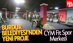 Burdur Belediyesi’nden Yeni Proje: CYM Fit Spor Merkezi