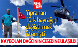 Yıpranan Türk bayrağını değiştirmek isterken kaybolan dağcının cesedine ulaşıldı