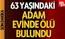 63 Yaşındaki Adam Evinde Ölü Bulundu