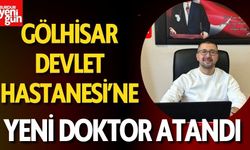 Gölhisar Devlet Hastanesi’ne Yeni Doktor Atandı