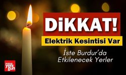 Burdur'da Yarın Elektrikler Kesilecek