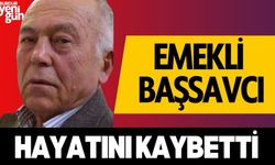 Emekli Başsavcı Hayatını Kaybetti