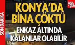 Konya'da 3 katlı bina çöktü