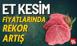 Et Kesim Fiyatlarında Rekor Artış