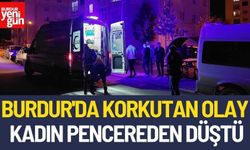 Burdur'da Korkutan Olay: 23 Yaşındaki Kadın Pencereden Düştü