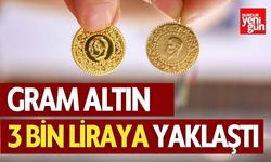 Gram Altın 3 Bin Liraya Yaklaştı