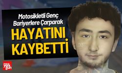 Motosikletli Genç Bariyerlere Çarparak Hayatını Kaybetti