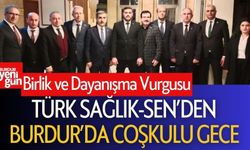 Türk Sağlık-Sen’den Burdur’da Coşkulu Gece: Birlik ve Dayanışma Vurgusu