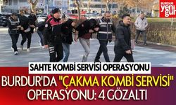 Burdur'da "çakma kombi servisi" operasyonu: 4 gözaltı