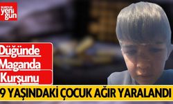 Düğünde Maganda Kurşunu: 9 Yaşındaki Çocuk Ağır Yaralandı