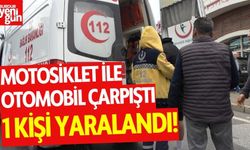 Motosiklet ile otomobil çarpıştı:1 yaralı