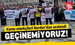 Burdur’da Kamu Emekçileri “Geçinemiyoruz” Dedi