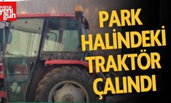 Park Halindeki Traktör Çalındı