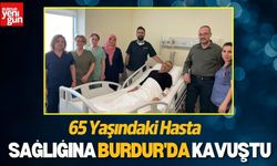 65 Yaşındaki Hasta Sağlığına Burdur'da Kavuştu