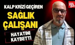 Kalp Krizi Geçiren Sağlık Çalışanı Kurtarılamadı