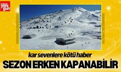 Kar Sevenler Dikkat! Sezon Erken Kapanabilir