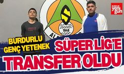 Burdurlu Genç Yetenek Süper Lig'e Transfer Oldu