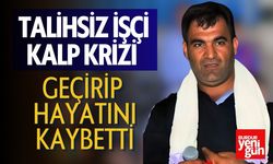 Talihsiz İşçi Kalp Krizi Geçirip Hayatını Kaybetti