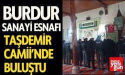 Burdur Sanayi Esnafı Taşdemir Camii’nde Buluştu!